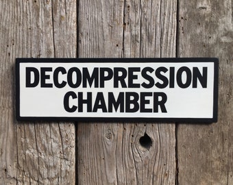 Decompression Chamber Sign | Handmade Screen Printed Sign | Gift for Scuba diver | Diving decor | Funny Door Sign For Diver | Dive Art Gift