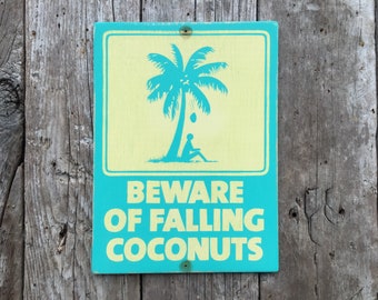 Falling Coconuts Sign | Handmade Screen Printed Sign | Beach Sign | Palm Tree | Ocean | Surfing | Vintage | Coastal | Tropical | Travel