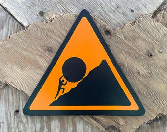 SISYPHUS WARNING SIGN | Greek Mythology | 17.5 inches per side | Hand-painted and Screen printed on Wood