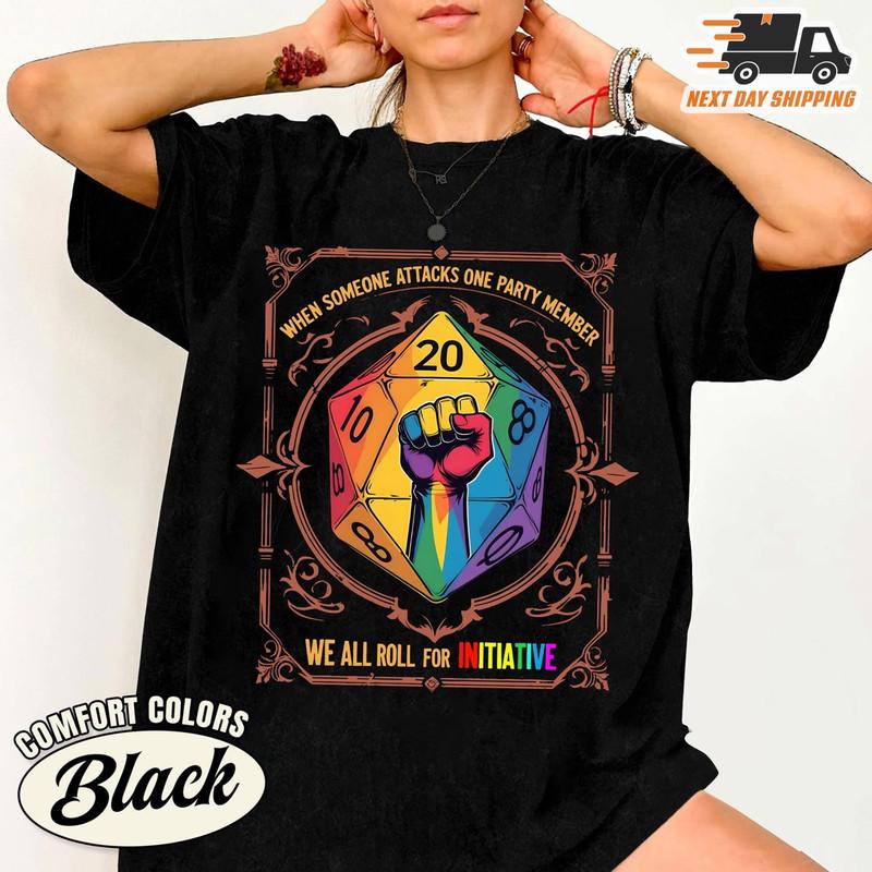 Comfort LGBT Shirt, When Someone Attacks One Party Member We All Roll for Initiative Shirt, Pride Month Shirt, Board D&D Shirt