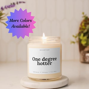 One Degree Hotter Candle, Funny Graduation Gift, Grad Gift For Her, Grad Gift For Him, Funny Graduation Candle, One Degree Hotter Gift