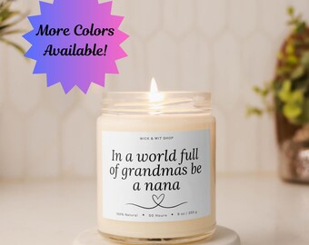 In einer Welt voller Omas sei eine Nana, Oma Geschenke, Nana Geschenke, Nana Kerze, Geschenk für Sie, lustige Nana Geschenke, Geschenke von Enkelkindern