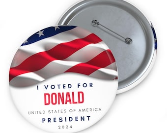 Trump 2024 Election Button, Political Campaign Pins, Custom Pin Buttons, President USA, I Voted for Donald, Patriotic Pins, Election