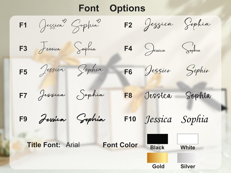 May include: A chart showing 10 different font styles for the names Jessica and Sophia. The font styles are labeled F1 through F10. The chart also shows four font colors: black, white, gold, and silver.