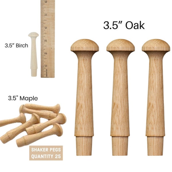 QTY 25- 3.5" Shaker Pegs Red Oak,Birch,Maple Shaker Pegs,Hanger, Wall Mount, Shaker Peg for Rack, Coat Hook, Hat Hook, Kids Hook; Wall Mount