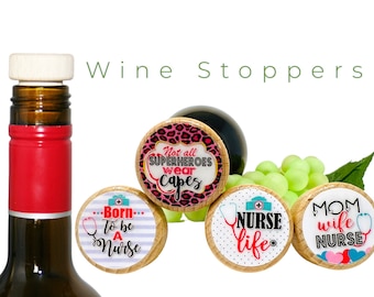 QTY 1- Nurse Wine Stopper, Gift for a Nurse, Hug a Nurse, Nurses Life, Wine Gift, Nurse Gift, 15 Nursing Designs, Wine Stoppers Designs