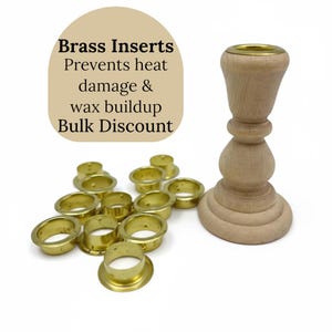 May include: A wooden candlestick with a brass insert, next to a pile of brass inserts. The text on the image reads "Brass Inserts Prevents heat damage & wax buildup Bulk Discount."