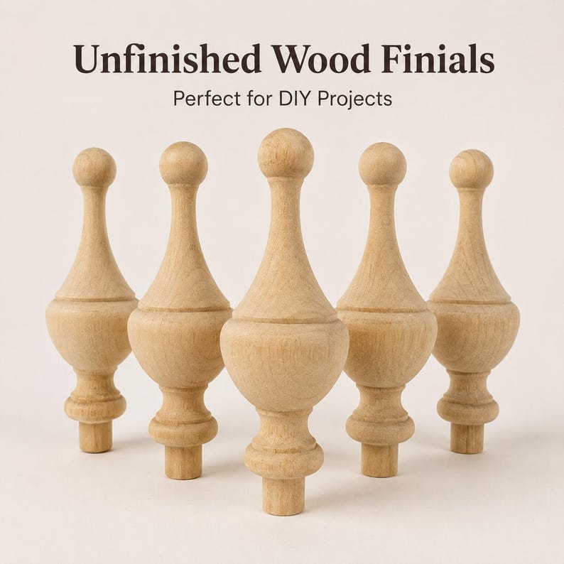 May include: Five light-colored, unfinished wood finials arranged in a group. Each finial features a spherical top, a tapered neck, a bulbous midsection, and a cylindrical base. The text "Unfinished Wood Finials" and "Perfect for DIY Projects" is visible.