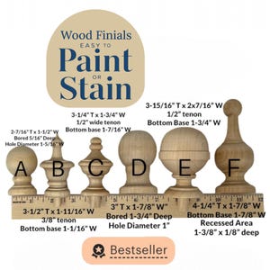 May include: A selection of unfinished wooden finials, ideal for painting or staining. The image displays various shapes with measurements in inches, including height, width, and base dimensions. The text reads "Wood Finials" and "Bestseller". Measurements are also provided in cm.