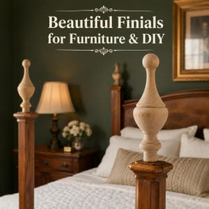 May include: Two light-colored, unfinished wooden finials with a rounded top and a tapered base, each mounted on a dark brown wooden bed post. The text "Beautiful Finials for Furniture & DIY" is displayed in white at the top of the image.