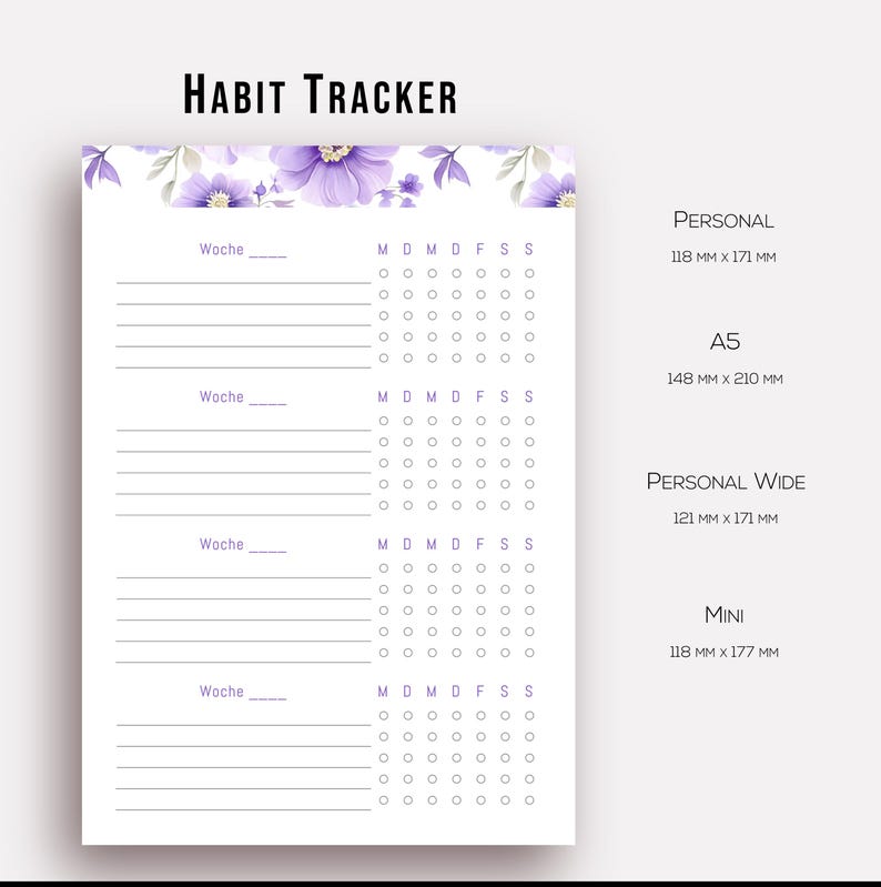 May include: A white habit tracker with a floral design in purple and lavender. The tracker includes sections for weekly habits, with space for the days of the week. The sizes are Personal (4.6 x 6.7 inches), A5 (5.8 x 8.3 inches), Personal Wide (4.8 x 6.7 inches), and Mini (4.6 x 7 inches).