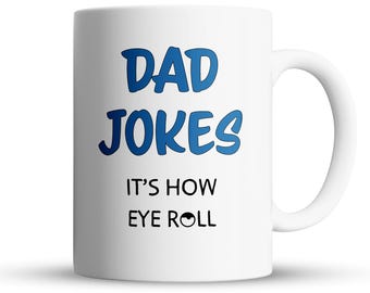Dad Jokes Are How Large 15oz Mug - Funny Gift for Dad