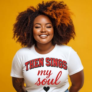 Then Sings My Soul PNG | Retro Scripture Digital Download | Religious T-Shirt Design | Sublimation & DTF Christian Clipart Printable
