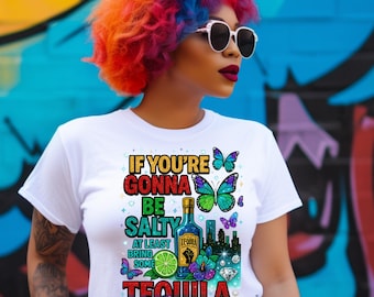 Funny Tequila Quote PNG, If You’re Gonna Be Salty Bring Tequila Digital Download, Summer Drink Shirt Design, Sublimation PNG, DTF Print