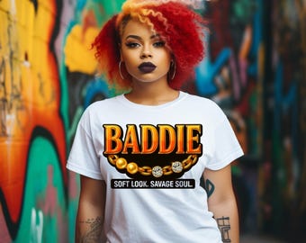 Baddie PNG: Soft Look Savage Soul Graphic (Digital Download)