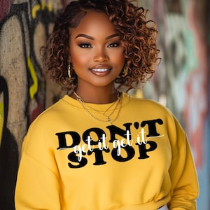 Don&#39;t Stop, Get It Get It&quot; Motivational PNG Bundle for DTF & Sublimation | Designs for Light and Dark Apparel