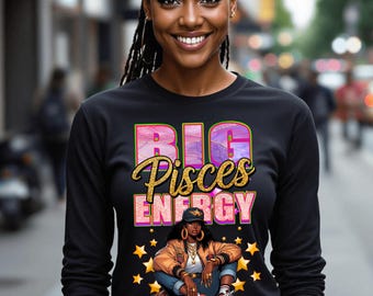 May include: Black long-sleeve shirt with a pink and gold graphic that says "Big Pisces Energy". The graphic also features a cartoon illustration of a woman with a gold chain and a black jacket.