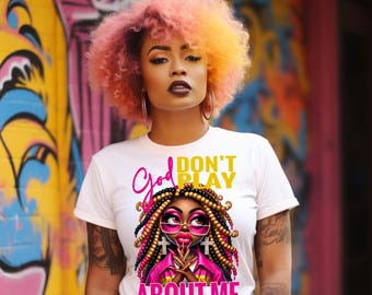 Chica negra cristiana PNG: "Dios, no juegues conmigo" Diseño de sublimación DTF (Descarga digital)