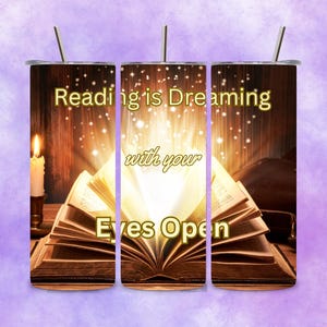 Book lover tumbler, Reading is Dreaming 20 oz Tumbler, Bookish Coffee Cup, Gift for Bibliophiles