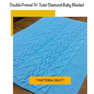 SeamlessStitch PATTERN: Double Pretzel Tri-Twist Diamond Baby Blanket