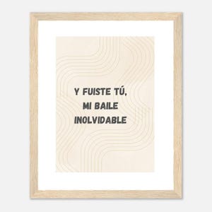 Fueiste Tú Mi Baile Inolvidable Poster incorniciato - Regalo ispirato a Bad Bunny - Perfetto per San Valentino - Avrei dovuto buttare più album di foto