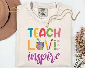 Comfort Colors® Teach Love Inspire Shirt, Teacher Appreciation Gift, School Elementary Shirt, Back To School Shirt, Funny Team Teachers Gift