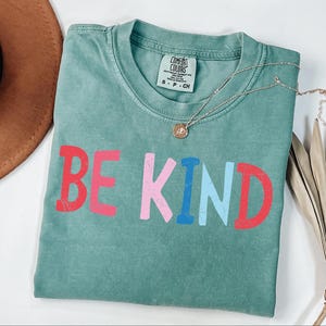 Comfort Colors® Be Kind Shirt, Choose Kindness Shirt, Kindness Week Shirt, Teacher Appreciation Gift, Cute Teacher Shirt, Back To School,
