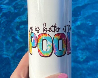 Life is Better at the Pool Stainless Steel Can Cooler for skinny cans with tie dye design