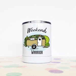 Weekend Warrior glamping tumbler for Camping