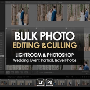 May include: A screenshot of a photo editing software interface, featuring the text "BULK PHOTO EDITING & CULLING". The interface shows wedding photos and the Lightroom and Photoshop logos.