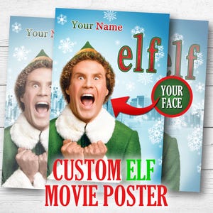 May include: A custom movie poster featuring a person in an elf costume with the text "Your Name" and "Your Face". The poster has a blue background with snowflakes and the word "elf" in red and green.