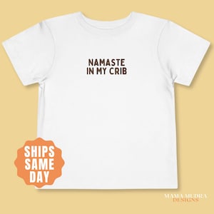 Namaste in My Crib Toddler Shirt, Funny Yoga Baby Shirt, Yoga Baby Gift, Mindful Toddler Clothes, Yogi Mom Baby Shower Outfit, Yoga Bodysuit