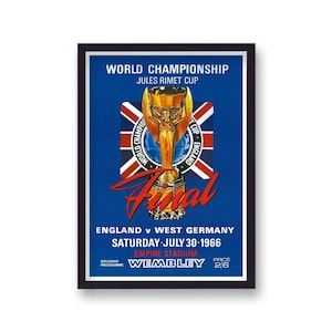 May include: Framed vintage poster for the 1966 World Championship Final, England versus West Germany. The poster features the Jules Rimet Cup, the Union Jack, and the word "Final" in red. The event took place at Wembley Stadium.