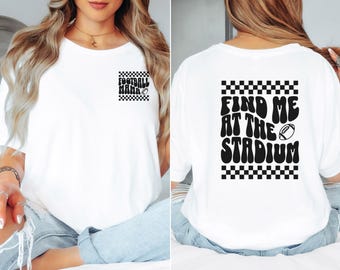 Retro Football Mama Shirt Find Me at the Stadium Tee Football Mom Gift for Mom Mothers Day Gift Funny Football Shirt Friday Night Lights