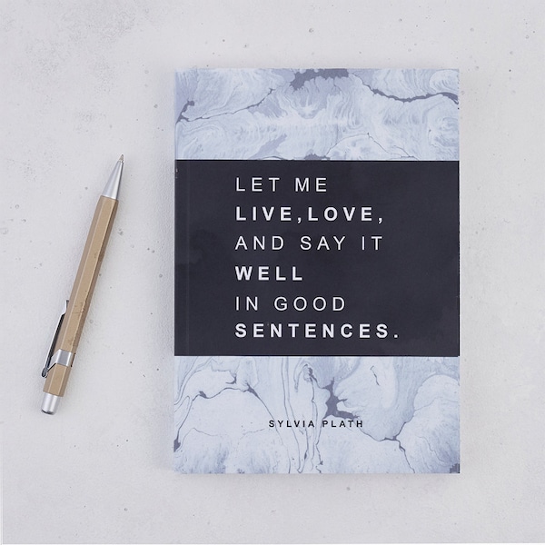 Writing Journal - Sylvia Plath Quote - Writer Gift - Graduation Gift - Notebook - Literary Gift - Teacher Gift - Book Lover - Literary Quote