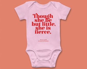 Baby Vest - Though She Be But Little - babygrow - body suit - Clothing for baby girls - Literary Clothing - Feminist Quote