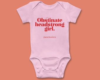 Baby Vest - Obstinate Headstrong Girl - babygrow - body suit - Clothing for baby girls - Literary Clothing - Feminist Quote