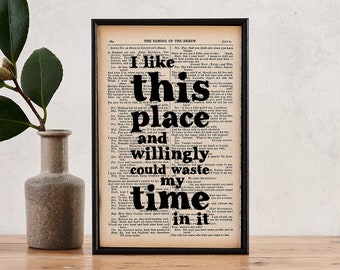 Shakespeare Quote - Literary Print Gift - Cubicle Decor - I Like This Place - House Warming Gift - Book Lover Gift - Bookish Gift - Bookworm