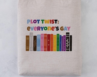 Plot Twist: Everyone’s Gay Tote Bag, Funny Pride Tote, Queer Bookish Gift, Rainbow Reading Bag, LGBT Book Lover Gift
