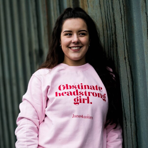 Sweatshirt - Eigensinniges eigensinniges Mädchen - Jane Austen- Literary Clothing