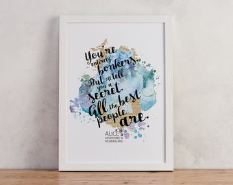 Alice in Wonderland Quote Print - You&#39;re Entirely Bonkers - Literary Wall Art for Book Lovers - Mad Hatters Tea Party Decor