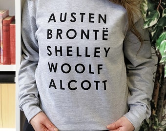 Regalo letteratura classica - Lista autore femminile - Felpa slogan - Austen, Brontë, Shelley, Woolf, Alcott - Abbigliamento letterario - Regali scrittore