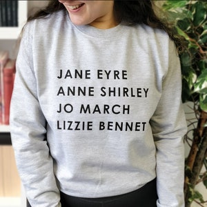 Fictional Girl Gang Sweatshirt - Jo March, Anne Shirley, Lizzie Bennet, Jane Eyre - Strong Female Characters - Literary Sweatshirt