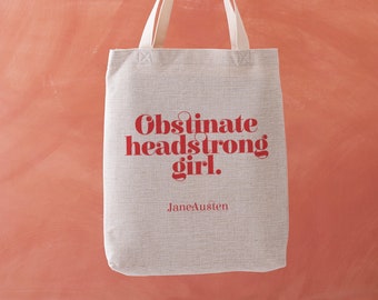 Jane Austen Tote Bag - Obstinate headstrong girl - Literary Gift