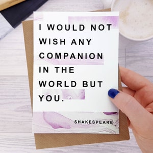 Anniversary Card for Him - Shakespeare Quote - Literary Anniversary Card - Engagement Card - I Would Not Wish Any Companion