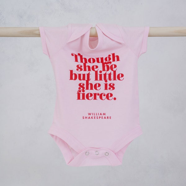 Baby Vest - Though She Be But Little - babygrow - body suit - Clothing for baby girls - Literary Clothing - Feminist Quote
