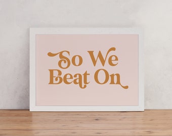 Wall Art - So We Beat On - Literary Quote Print - Retro Print - 90s inspired decor - Vintage Print