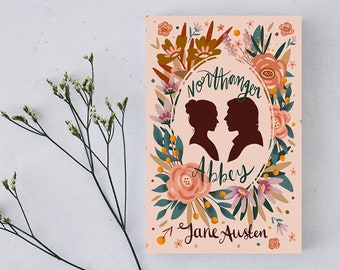 Northanger Abbey - Jane Austen - Floral Design - Beautiful Editions of Classic Books - Book With Exclusive Book Cover - Book Gift