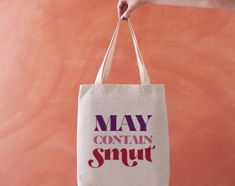 May Contain Smut Tote Bag – Funny Bookish Gift for Romance Readers, Spicy Book Lover Tote