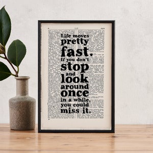 Inspirational Quote - Movie Prints - Life Moves Pretty Fast - Ferris Bueller&#39;s Day Off - Gradution Gift - Gift For Him - Book Page Art -